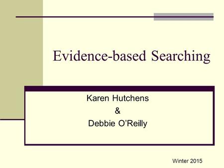 Evidence-based Searching