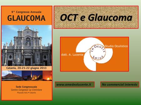OCT e Glaucoma www.amedeolucente.itNo commercial interests.