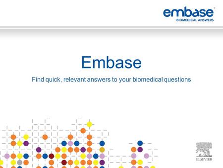 Embase Find quick, relevant answers to your biomedical questions.