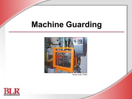 Machine Guarding Slide Show Notes