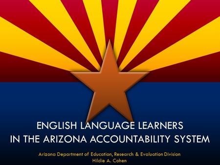 English Language Learners in the Arizona Accountability SYSTEM