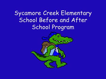 Sycamore Creek Elementary School Before and After School Program.