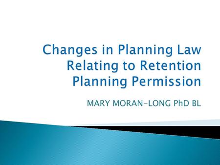 Changes in Planning Law Relating to Retention Planning Permission