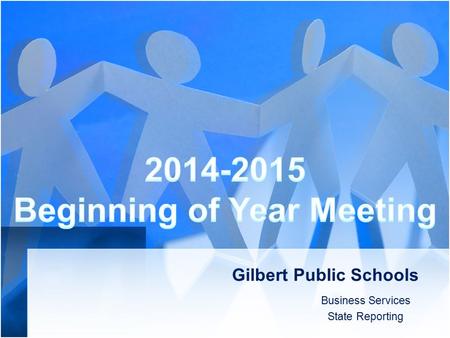 Gilbert Public Schools Business Services State Reporting.