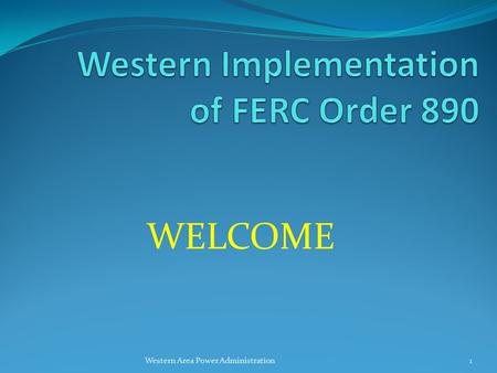 WELCOME Western Area Power Administration1. Where did the journey begin? Western Area Power Administration2.
