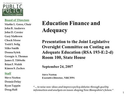 1 Education Finance and Adequacy Presentation to the Joint Legislative Oversight Committee on Costing an Adequate Education (RSA 193-E:2-d) Room 100, State.