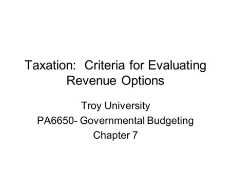 Taxation: Criteria for Evaluating Revenue Options