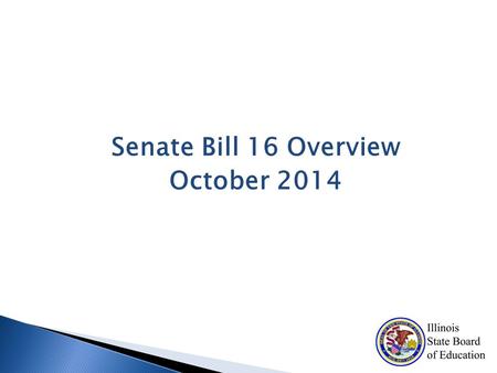 Senate Bill 16 Overview October 2014.  Adequacy—provides a level of funding sufficient for a high quality education.  Simplicity—provides districts.