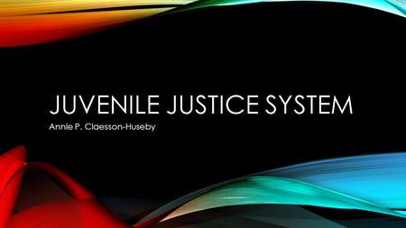 Juvenile Justice system