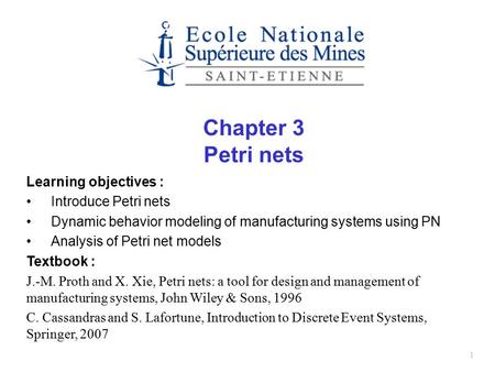 Chapter 3 Petri nets Learning objectives : Introduce Petri nets