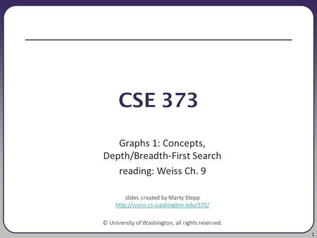 CSE 373 Graphs 1: Concepts, Depth/Breadth-First Search