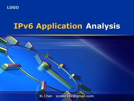 LOGO IPv6 Application Analysis Xi Chen