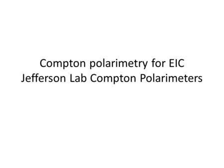 Compton polarimetry for EIC Jefferson Lab Compton Polarimeters.