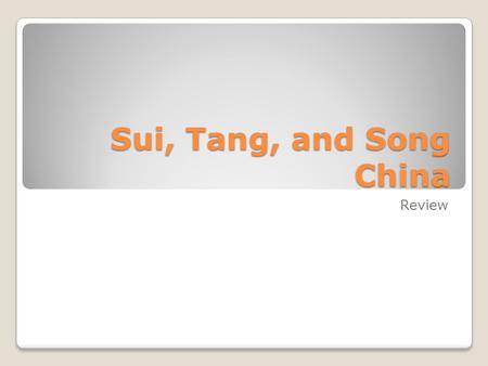 Sui, Tang, and Song China Review. Han Dynasty -Han falls in 220 AD -Next three hundred years filled with chaotic transition * Over thirty dynasties rise.