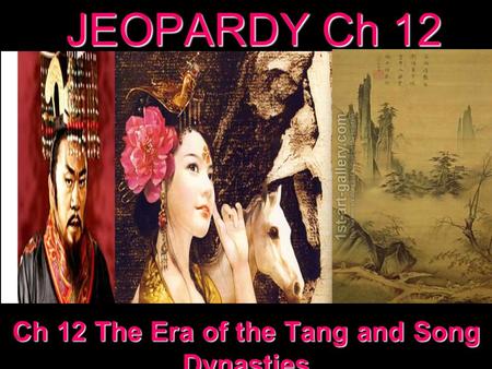 Ch 12 The Era of the Tang and Song Dynasties