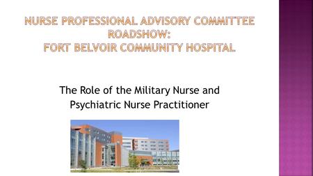 The Role of the Military Nurse and Psychiatric Nurse Practitioner.