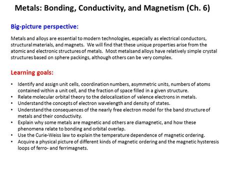Metals: Bonding, Conductivity, and Magnetism (Ch. 6)