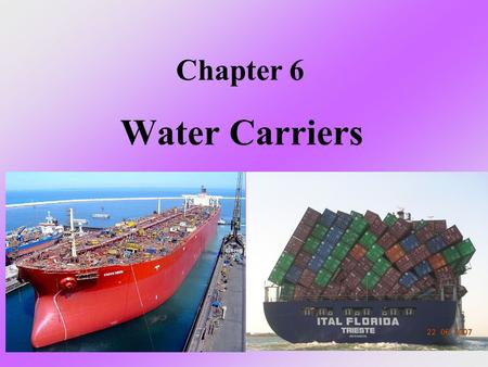 Chapter 6 Water Carriers.