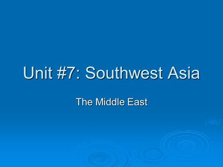 Unit #7: Southwest Asia The Middle East. Take Five… What is the largest country in Southwest Asia?