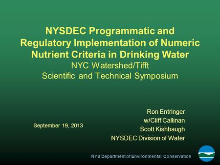 NYS Department of Environmental Conservation NYSDEC Programmatic and Regulatory Implementation of Numeric Nutrient Criteria in Drinking Water NYC Watershed/Tifft.