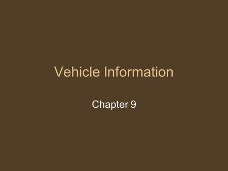 Vehicle Information Chapter 9. New Jersey motorists must title and register each vehicle before legally driving on public roads. Registration documents.