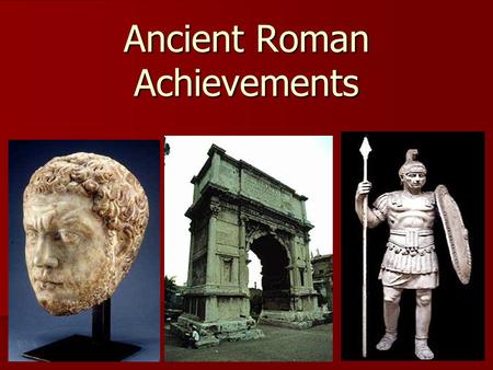 Ancient Roman Achievements Directions Anything with a check mark next to it, you write on your Tree Map. If there’s no check mark, you don’t have to.