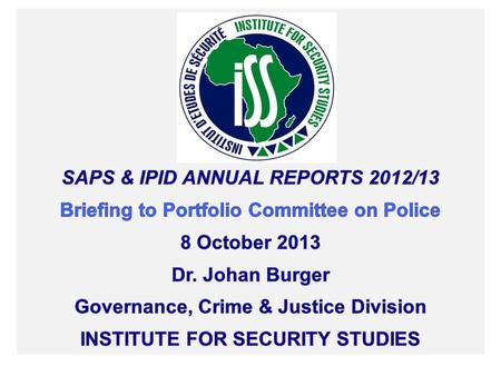 SAPS & IPID Annual Reports 2012/13