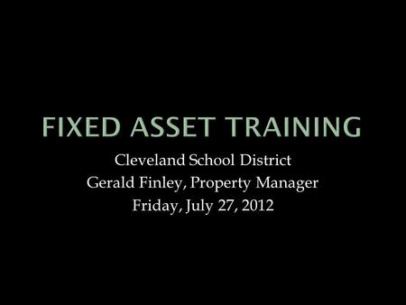 Cleveland School District Gerald Finley, Property Manager Friday, July 27, 2012.
