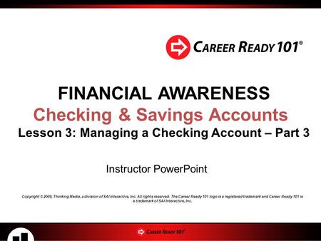 FINANCIAL AWARENESS Checking & Savings Accounts