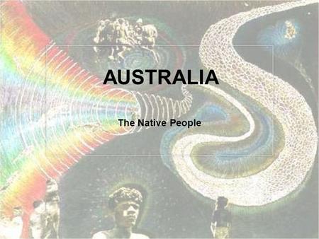 AUSTRALIA The Native People.