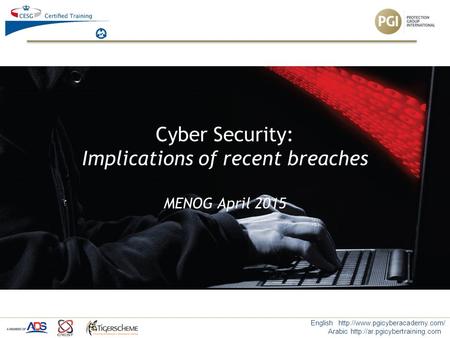 English  Arabic  Cyber Security: Implications of recent breaches MENOG April 2015.