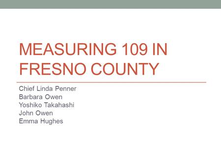 Measuring 109 In Fresno County