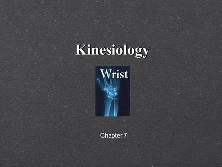 KinesiologyKinesiology Chapter 7. Wrist, Hand and Fingers Eaton Hand Web Site Hand Kinesiology Eaton Hand Web Site Hand Kinesiology.