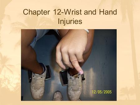 Chapter 12-Wrist and Hand Injuries