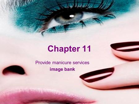 Chapter 11 Provide manicure services image bank.