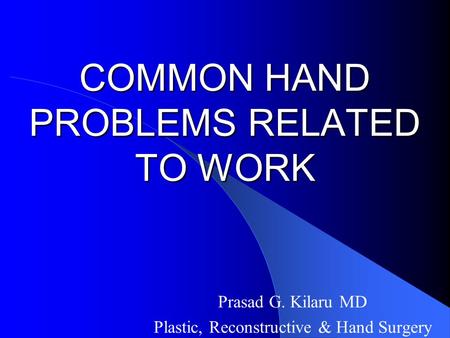 COMMON HAND PROBLEMS RELATED TO WORK