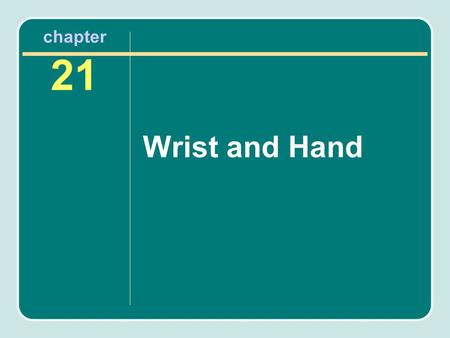 Chapter 21 Wrist and Hand. Importance of the Hand The hand is extremely complex and requires fine balance of all structures to function properly. Finger.