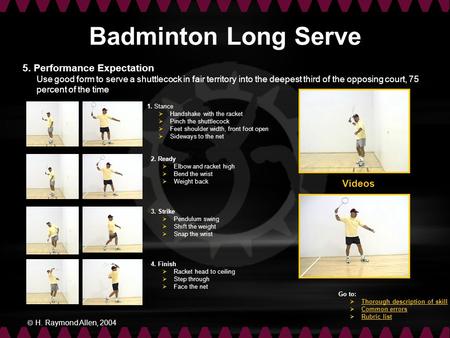 Badminton Long Serve 5. Performance Expectation Videos