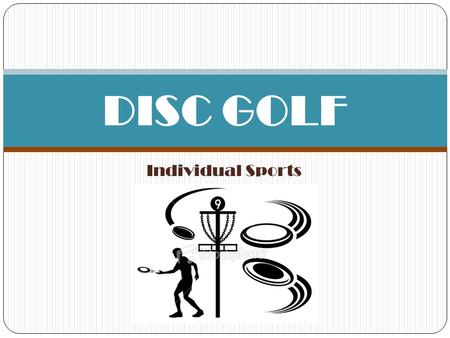 DISC GOLF Individual Sports.
