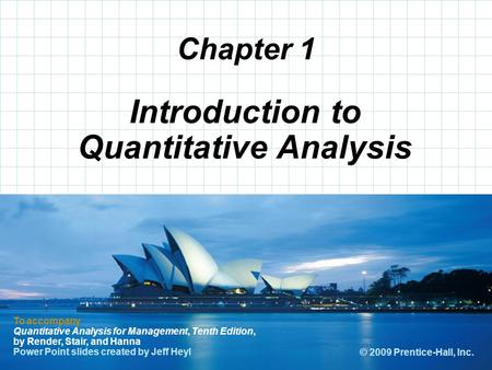 © 2008 Prentice-Hall, Inc. Chapter 1 To accompany Quantitative Analysis for Management, Tenth Edition, by Render, Stair, and Hanna Power Point slides created.