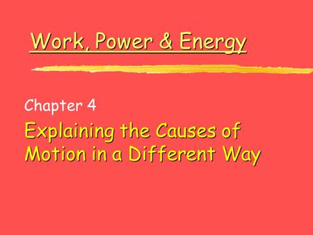 Chapter 4 Explaining the Causes of Motion in a Different Way