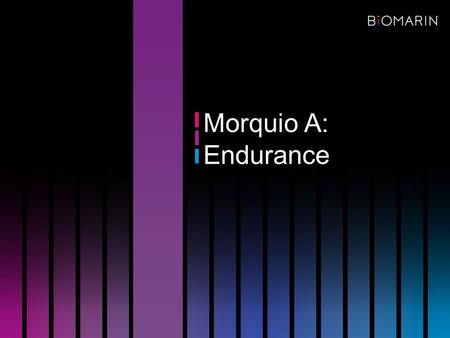 Morquio A: Endurance. Endurance testing assesses functional capacity Endurance tests measure the efficiency of performing a task and provide assessments.