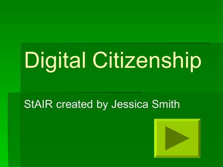Digital Citizenship StAIR created by Jessica Smith.