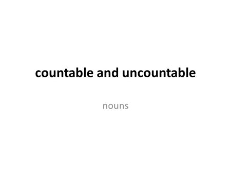Countable and uncountable nouns. most nouns add -s to form the plural there are irregular nouns like man / men, knife / knives, life / lives, loaf / loaves,