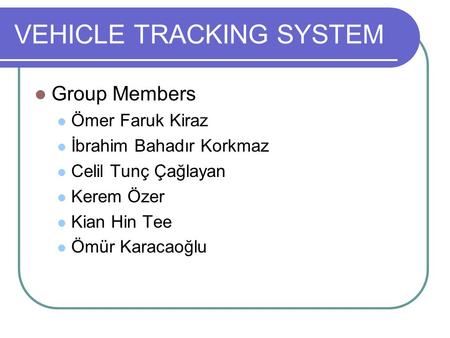 VEHICLE TRACKING SYSTEM