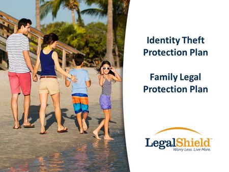 Identity Theft Protection Plan Family Legal Protection Plan.