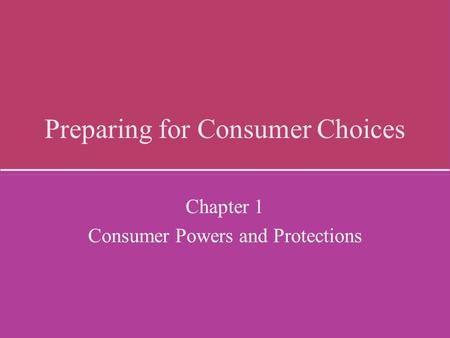 Preparing for Consumer Choices