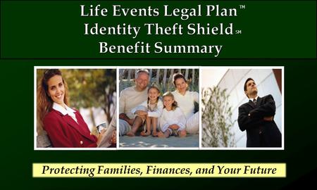 Protecting Families, Finances, and Your Future TM SM.