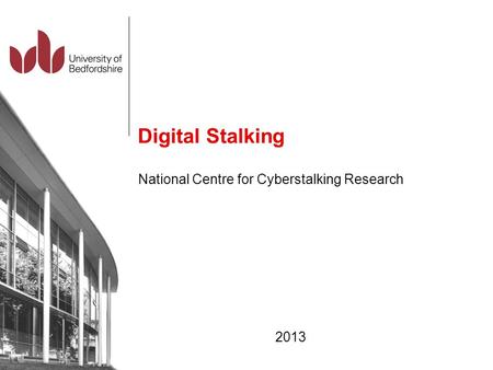 National Centre for Cyberstalking Research 2013