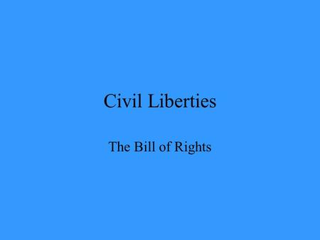 Civil Liberties The Bill of Rights. 1st Amendment Guarantees Freedom of Religion Freedom of Speech Freedom of Press Freedom of Assembly Freedom of Petition.